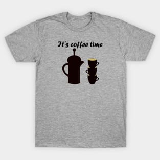 It's Coffee Time T-Shirt